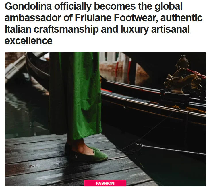 Gondolina Officially Recognized as the Global Ambassador of Friulane Footwear
